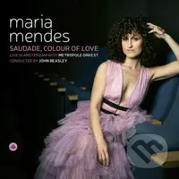 Maria Mendes / Metropole:  Saudade, Colour of Love