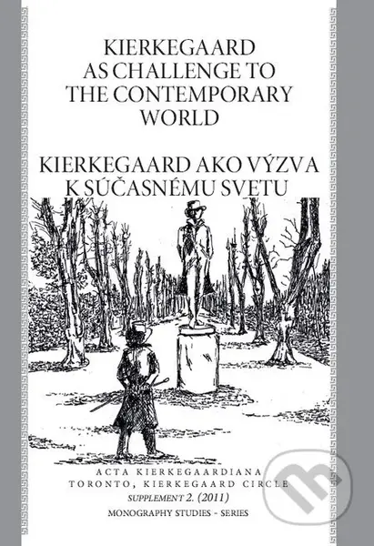 Kierkegaard as Challenge to to the Contemporary World / Kierkegaard ako výzva k súčasnému svetu - kniha z kategorie Filozofie