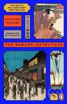 The Samurai Detectives: Volume 1 - Shotaro Ikenami