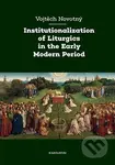 Institutionalization of Liturgics in the Early Modern Period