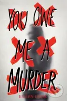 You Owe Me a Murder - Cook Eileen - kniha z kategorie Pro děti