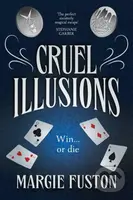 Cruel Illusions (the deliciously dark and addictive magical fantasy) - kniha z kategorie Pro děti