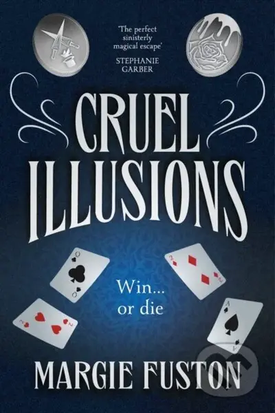 Cruel Illusions (the deliciously dark and addictive magical fantasy) - kniha z kategorie Pro děti