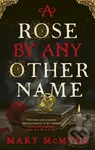 A Rose by Any Other Name - Mary Mcmyne