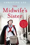 The Midwife's Sister (The Story of Call The Midwife's Jennifer Worth by her sister Christine) - kniha z kategorie Zdraví a životní styl