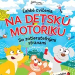 Ľahké cvičenia na detskú motoriku