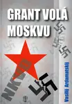 Grant volá Moskvu