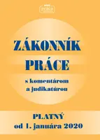 Zákonník práce s komentárom a judikatúrou platný od 1. januára 2020