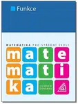 Matematika pro střední školy Funkce