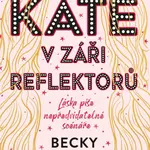 Kate v záři reflektorů
