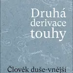 Druhá derivace touhy Člověk duše-vnější (I.)