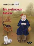 Jak roztancovat babičky