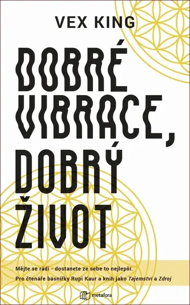 Dobré vibrace, dobrý život