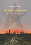 The Russian Catastrophe and Chances to Overcome It