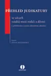 Přehled judikatury ve věcech vztahů mezi rodiči a dětmi