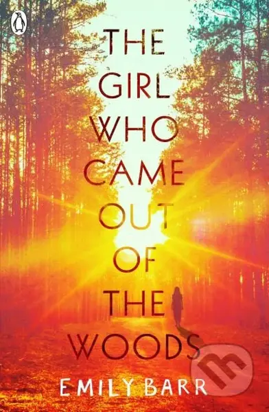 The Girl Who Came Out of the Woods - Emily Barr - kniha z kategorie Thrillery