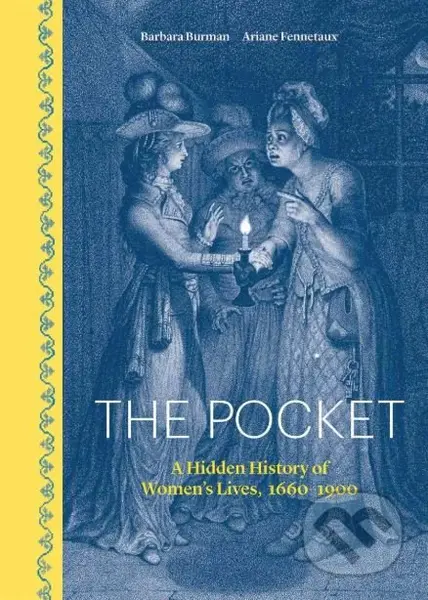 Pocket (A Hidden History of Women's Lives, 1660-1900) - kniha z kategorie Historie