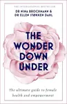 Wonder Down Under - Nina Brochmann, Ellen Stokken Dahl
