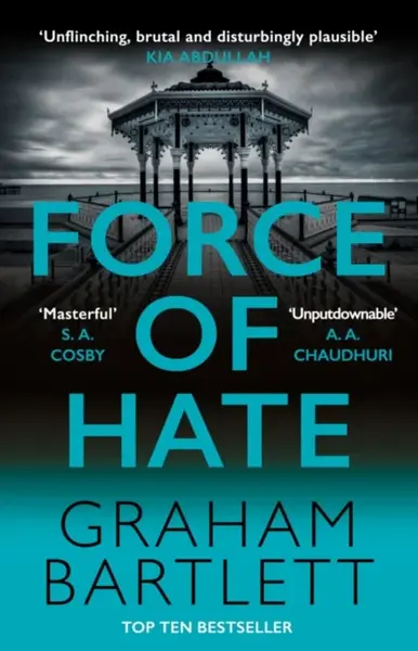 Force of Hate - Graham Bartlett