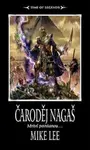 Čaroděj Nagaš - Warhammer - Vzestup Nagaše 1. (poškozené) - Mike Lee