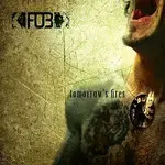 F.O.B. – Tomorrow's Fires