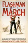 Flashman on the March - Fraser George MacDonald