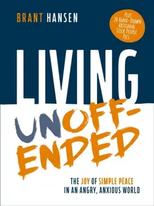Living Unoffended - Brant Hansen