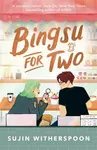 Bingsu for Two (poškozené) - Sujin Witherspoon
