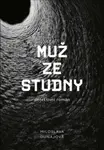 Muž ze studny - Miloslava Dunajová