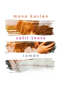 Začít znovu (poškozené) - Mona Kasten