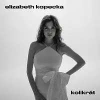 ELIZABETH KOPECKA – Kolikrát