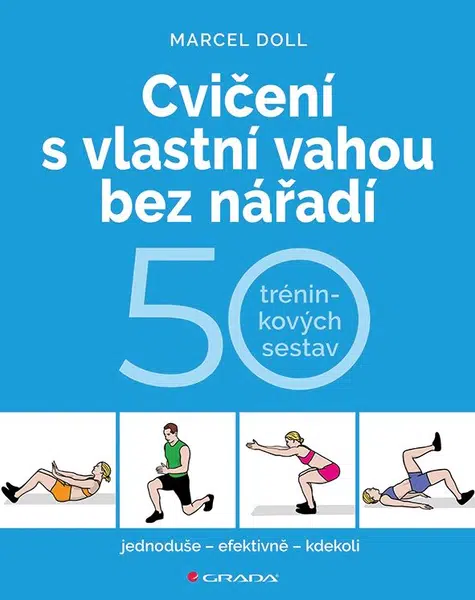 Cvičení s vlastní vahou bez nářadí, Kyralová Hana