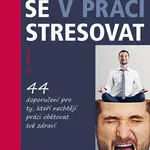 E-kniha: Přestaňte se v práci stresovat od Urban Jan