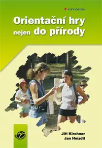 E-kniha: Orientační hry nejen do přírody od Kirchner Jiří