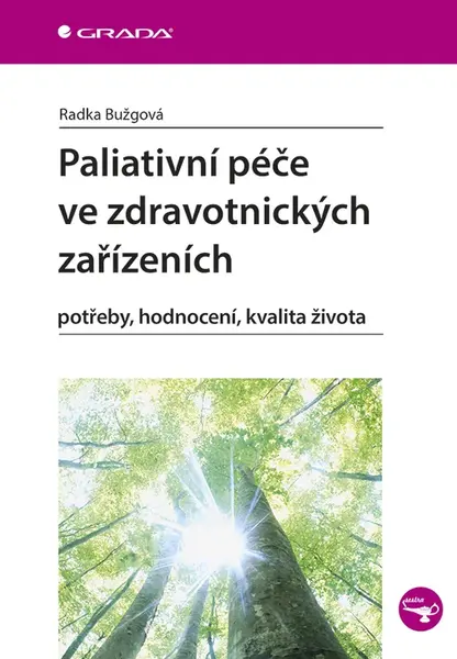 E-kniha: Paliativní péče ve zdravotnických zařízeních od Bužgová Radka