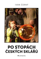 E-kniha: Po stopách českých sklářů od Černý Ivan