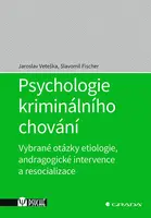 Kniha: Psychologie kriminálního chování od Veteška Jaroslav