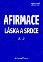 Afirmace Láska a Srdce č. 2 - Adam Evan