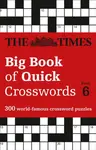 The Times Big Book of Quick Crosswords 6 - The Times Mind Games