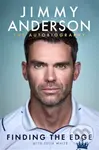 Jimmy Anderson: Finding the Edge: LONGLISTED FOR THE WILLIAM HILL SPORTS BOOK OF THE YEAR AWARD 2025 - kniha z kategorie Byznys a management