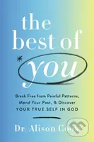 The Best of You (Break Free from Painful Patterns, Mend Your Past, and Discover Your True Self in God) - kniha z kategorie Filozofie