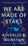 We Are Made of Stars (A Novel) - Rochelle B. Weinstein - kniha z kategorie Společenská beletrie