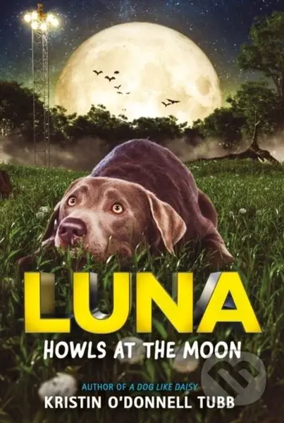 Luna Howls At The Moon - Kristin O'Donnell Tubb - kniha z kategorie Pro děti