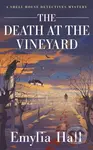 The Death at the Vineyard - Emylia Hall - kniha z kategorie Detektivky, thrillery a horory