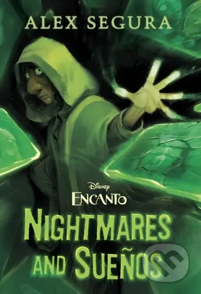 Encanto: Nightmares and Suenos - Alex Segura - kniha z kategorie Pro děti