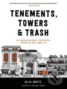 Tenements, Towers & Trash (An Unconventional Illustrated History of New York City) - kniha z kategorie Komiksy
