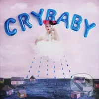 Melanie Martinez: Cry Baby - Melanie Martinez