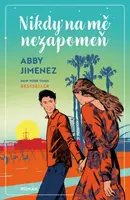 Nikdy na mě nezapomeň - Abby Jimenez - e-kniha