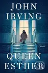 Queen Esther - John Irving - kniha z kategorie Společenská beletrie