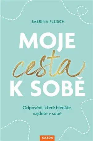 Moje cesta k sobě - Sabrina Fleisch